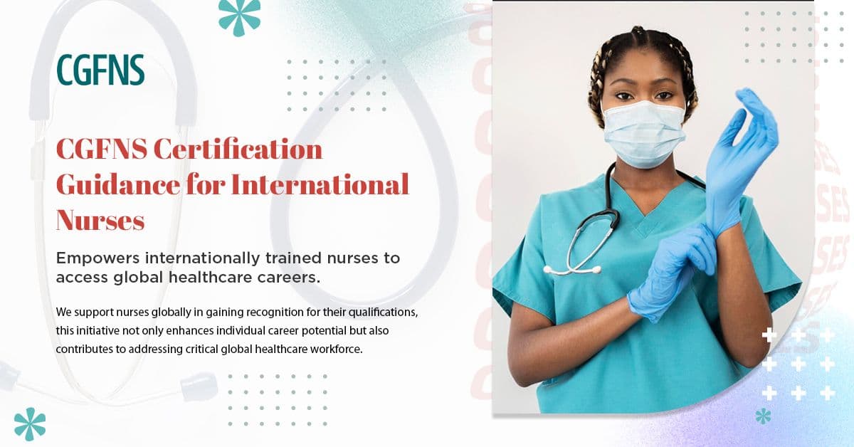 CGFNS Certification Guidance for International Nurses