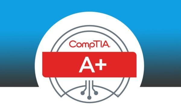 CompTIA A+ Certification (Core 1 & 2)